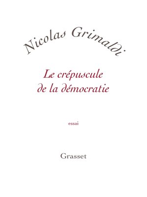 cover image of Le crépuscule de la démocratie